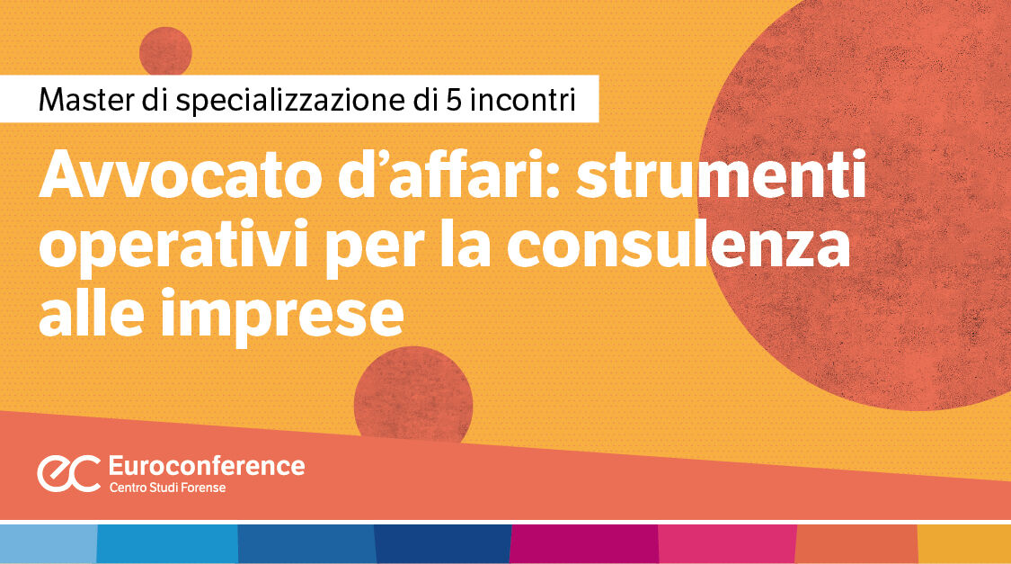 Immagine Avvocato d’affari: strumenti operativi per la consulenza alle imprese | Euroconference